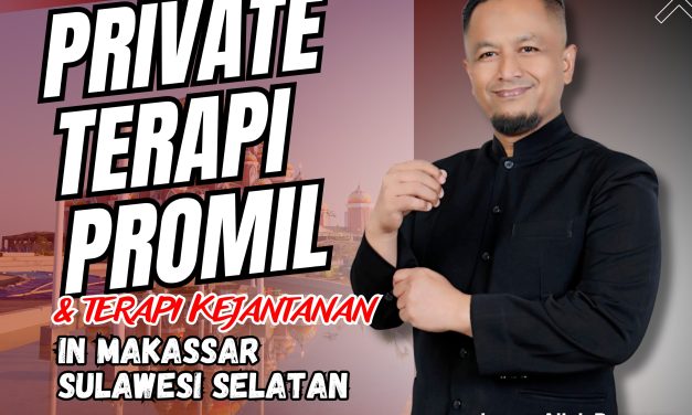 EXCLUSIVE PRIVATE TERAPI PROMIL & TERAPI KEJANTANAN