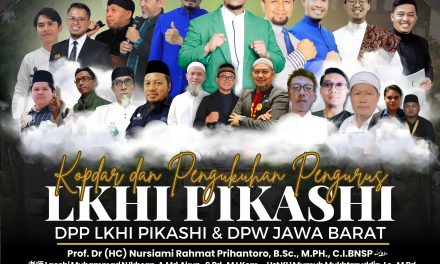 Kopdar dan Pengukuhan Pengurus LKHI PIKASHI DPP LKHI PIKASHI dan DPW JAWA BARAT