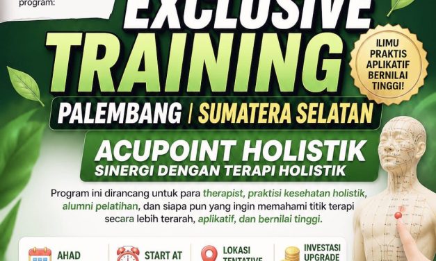 Exclusive Training Acupoint Holistik Palembang